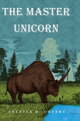 The Master Unicorn by Owenby, Chester R.