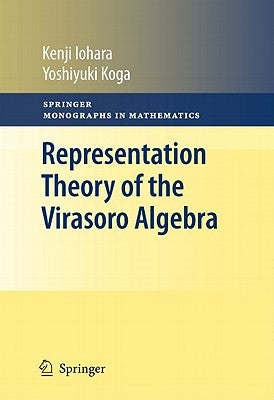 Representation Theory of the Virasoro Algebra by Iohara, Kenji