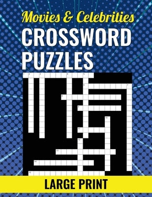 Movies & Celebrities Crossword Puzzles - Large Print by Kaleidoscope LLC, Bleu