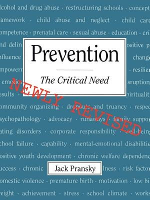 Prevention: The Critical Need by Pransky, Jack