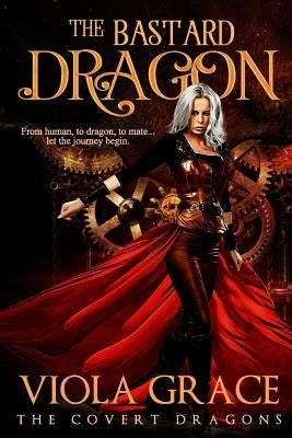 The Bastard Dragon by Grace, Viola