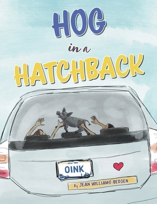 Hog in a Hatchback by Williams-Bergen, Jean