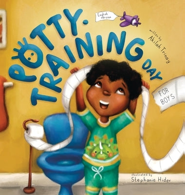 Potty-Training Day: For Boys by Trinay, Akilah