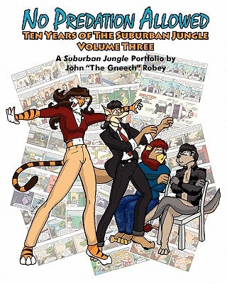 No Predation Allowed: Ten Years of The Suburban Jungle by Robey, John