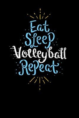 Eat Sleep Volleyball Repeat: 120 Pages I 6x9 I Graph Paper 5x5 I Funny Sport & Beach Volleyball Gifts by Notebooks, Funny