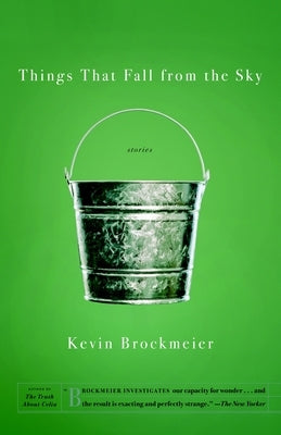 Things That Fall from the Sky by Brockmeier, Kevin