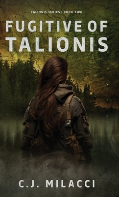 Fugitive of Talionis by Milacci, C. J.