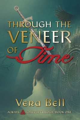 Through the Veneer of Time: Irish Time Travel Romantic Suspense by Bell, Vera