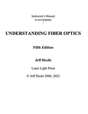 Instructor's Guide to Accompany Understanding Fiber Optics Fifth Edition by Hecht, Jeff