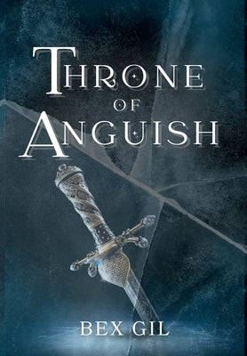 Throne of Anguish by Gil, Bex