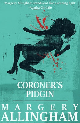 Coroner's Pidgin: Volume 12 by Allingham, Margery