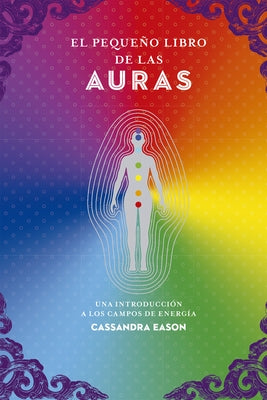 Pequeño Libro de Las Auras, El by Eason, Cassandra