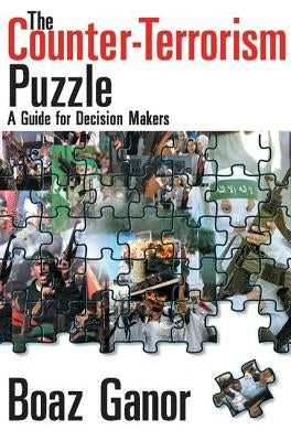 The Counter-terrorism Puzzle: A Guide for Decision Makers by Kaplan, Abraham