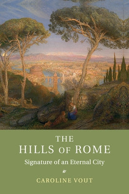 The Hills of Rome by Vout, Caroline