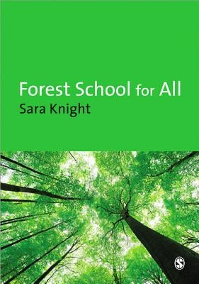 Forest School for All by Knight, Sara