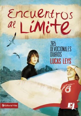 Encuentros al limite by Leys, Lucas