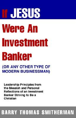 If Jesus were an Investment by Smitherman, Barry Thomas