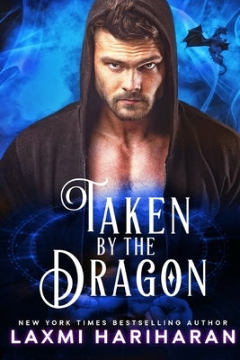Taken by the Dragon: Dragon Shifter Romance by Hariharan, Laxmi