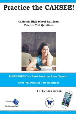 Practice the CAHSEE: California High School Exit Exam practice test questions by Complete Test Preparation Inc