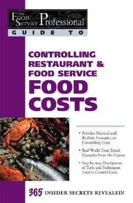 Controlling Restaurant & Food Service Food Costs: 365 Secrets Revealed by Brown, Douglas R.