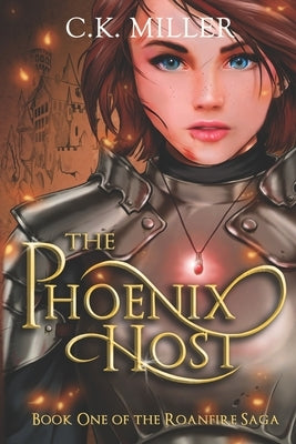 The Phoenix Host by Miller, C. K.