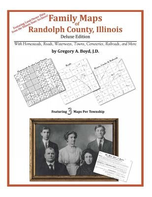 Family Maps of Randolph County, Illinois by Boyd J. D., Gregory a.