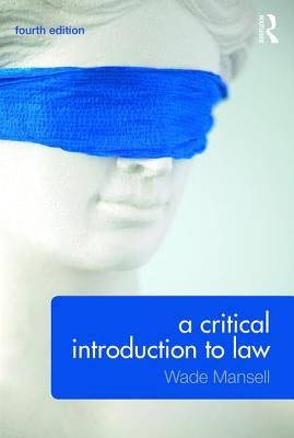 A Critical Introduction to Law by Mansell, Wade