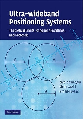 Ultra-wideband Positioning Systems by Sahinoglu, Zafer