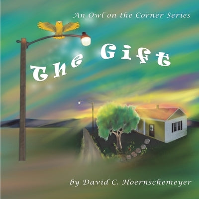 The Gift by Hoernschemeyer, David C.