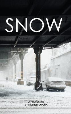 Snow: A Photo Zine by PeÃ±a, Norberto