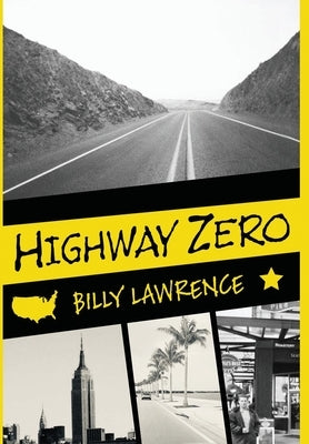 Highway Zero by Lawrence, Billy