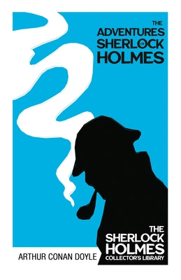 The Adventures of Sherlock Holmes: With Original Illustrations by Sidney Paget by Doyle, Arthur Conan