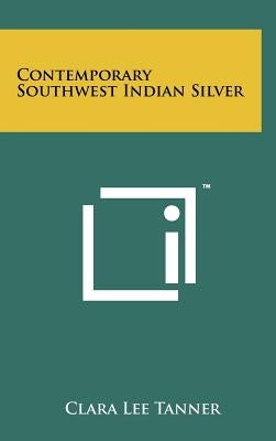 Contemporary Southwest Indian Silver by Tanner, Clara Lee