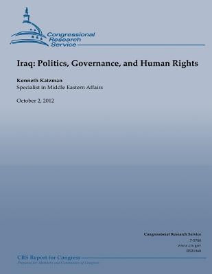 Iraq: Politics, Governance, and Human Rights by Katzman, Kenneth