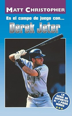 En El Campo de Juego Con... Derek Jeter (on the Field With... Derek Jeter) by Christopher, Matt