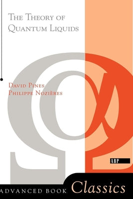 Theory Of Quantum Liquids by Nozieres, Philippe