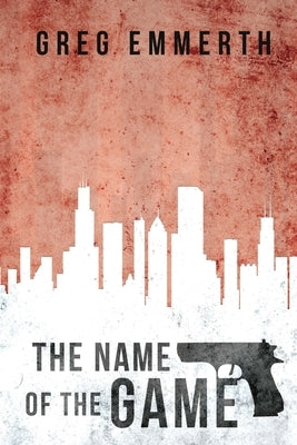 The Name of the Game by Emmerth, Greg