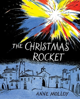 The Christmas Rocket by Molloy, Anne