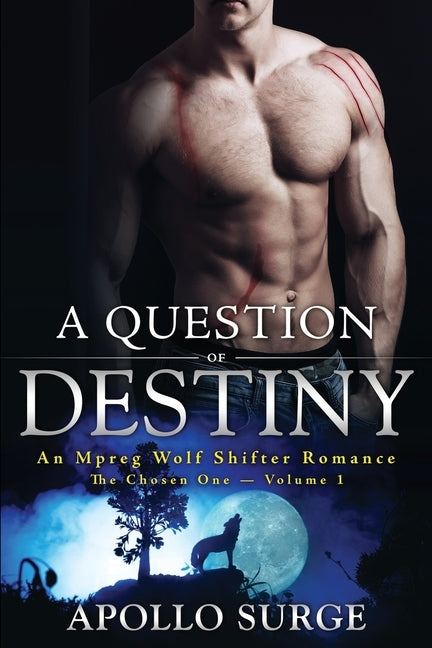 A Question of Destiny: An Mpreg Wolf Shifter Romance by Surge, Apollo