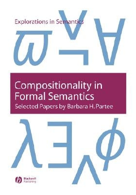 Compositionality in Formal Semantics by Partee, Barbara H.