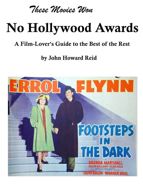 These Movies Won No Hollywood Awards by Reid, John