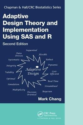 Adaptive Design Theory and Implementation Using SAS and R by Chang, Mark