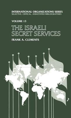 Israeli Secret Services by Clements, Frank