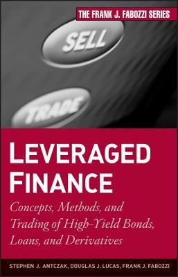 Leveraged Finance by Antczak, Stephen J.
