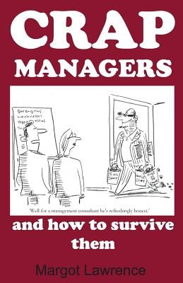 Crap Managers: and how to survive them by Mosedale, Mike