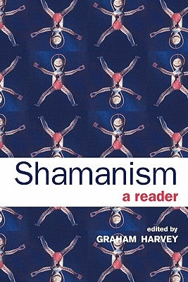 Shamanism: A Reader by Harvey, Graham
