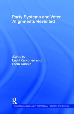 Party Systems and Voter Alignments Revisited by Karvonen, Lauri