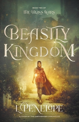 Beastly Kingdom by Penelope, L.