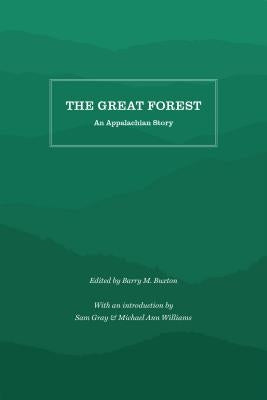 The Great Forest: An Appalachian Story by Buxton, Barry M.