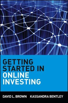Getting Started in Online Investing by Brown, David L.